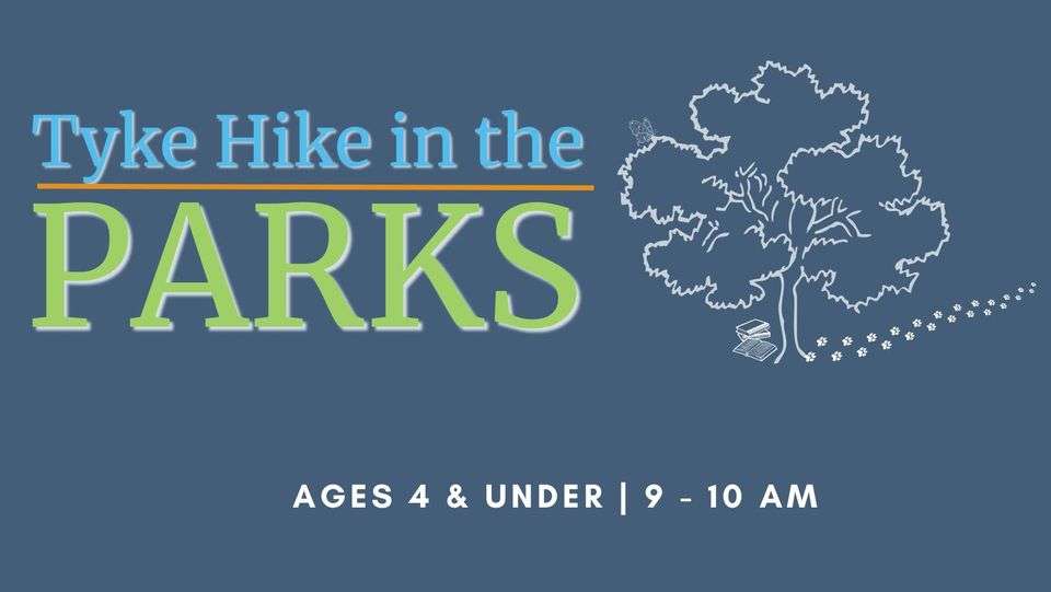 tyke hike in the parks